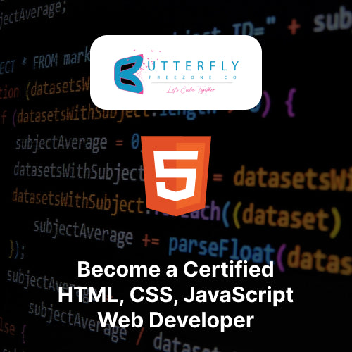 Become a Certified HTML, CSS, JavaScript Web Developer – butterflyfzco